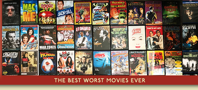 The Best Worst Movies Ever